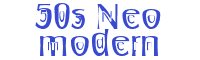 50's Neo Modern Font