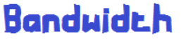 Banbdwidth Mess Font