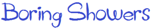 Boring Showers Font